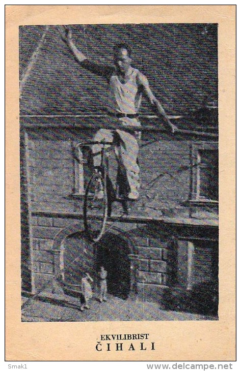 AK ZIRKUS CIRCUS  EKVILIBRIST Balancer CIHALI Fahrrad Fahren Auf Dem Schmalen Grat Der Menge OLD POSTCARD - Zirkus