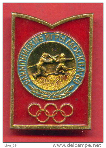 F39 / SPORT - Fencing - Escrime - Fechten - Esgrima - 1980 Summer XXII Olympics Games Moscow RUSSIA Badge Pin - Escrime