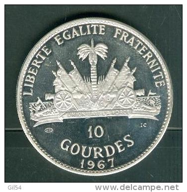 10  Gourdes Haiti, Année 1967 , Argent 999% , Poids  47,05 Grammes , Tirage  6750  - Pic2002 - Haiti