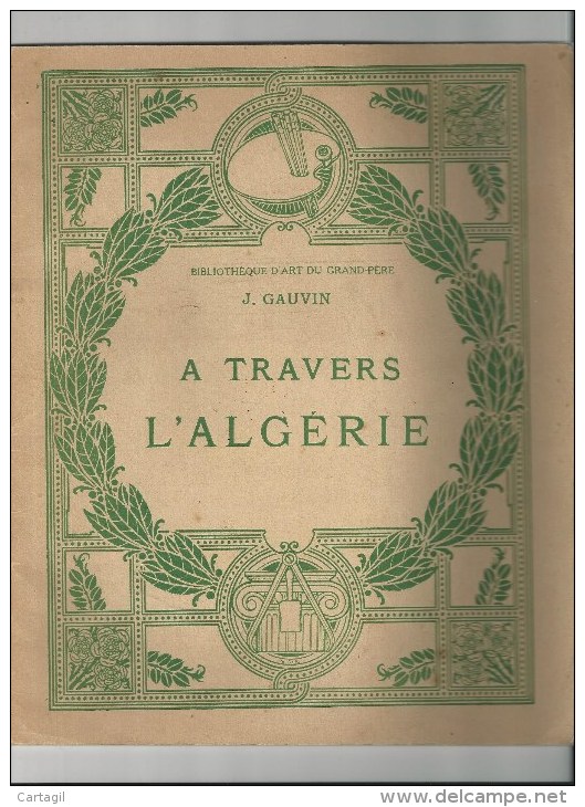 Livres -  B1080 - Algérie - A Travers L´Algérie  - ( Voir Description) - Afrique