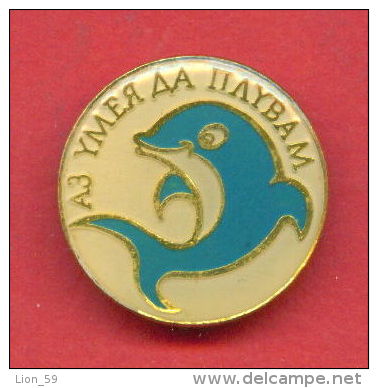 F192 / SPORT - Swimming - Natation - Schwimmsport  - DOLPHIN - I CAN Swimming - Bulgaria Bulgarie - Badge Pin - Natation
