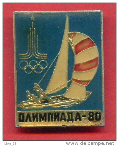 F161 / SPORT - Sailing - Voile - Segeln - 1980 Summer XXII Olympics Games Moscow - Russia Russie - Badge Pin - Voile