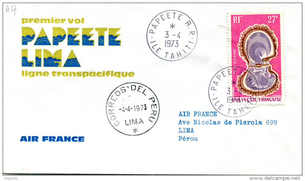 Polynésie - Premier Vol Papeete Lima - 3 Avril 1973 - R694 - Briefe U. Dokumente