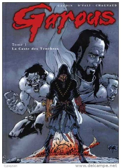 GAROUS T 1 RE LA CASTE DES TENEBRES DE GAUDINE ET D´FALI TBE 02-2000 - Garous