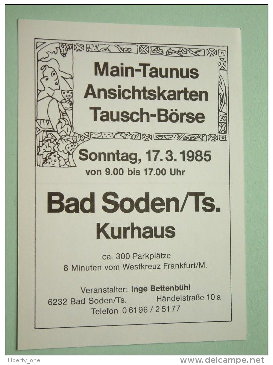 Main-Taunus Ansichtskarten Tausch-Börse 17.3.1985 Bad Soden/Ts Kurhaus ( Zie Foto Voor Details ) !! - Bourses & Salons De Collections