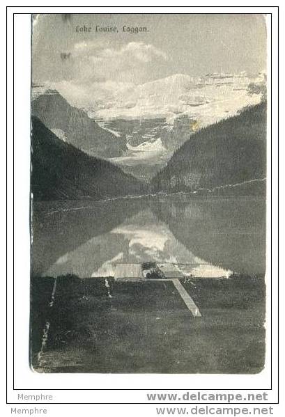 LAC LOUISE Et Mont Loggan Circulée 1907 - Lac Louise