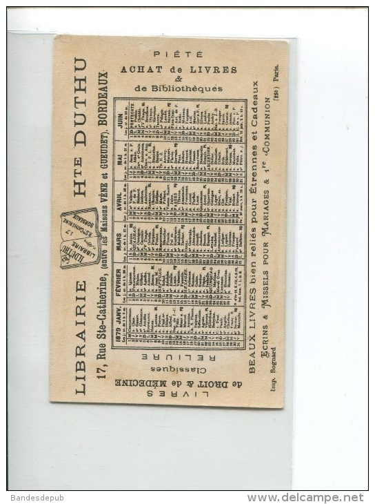 BORDEAUX LIBRAIRIE DUTHU CHROMO CALENDRIER 1879 CHROMO BOGNARD THEATRE GASPARD SURPRIS VOL - Petit Format : ...-1900