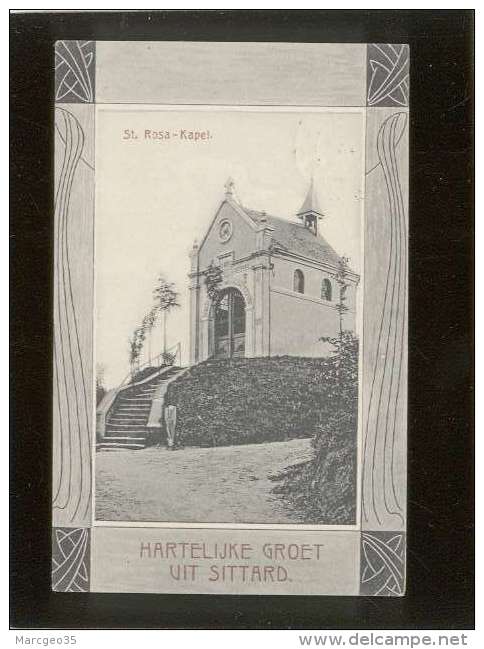 Hartelijke Groet Uit Sittard St Rosa Kapel Pas D'édit. N° 10358 , Cachet - Sittard