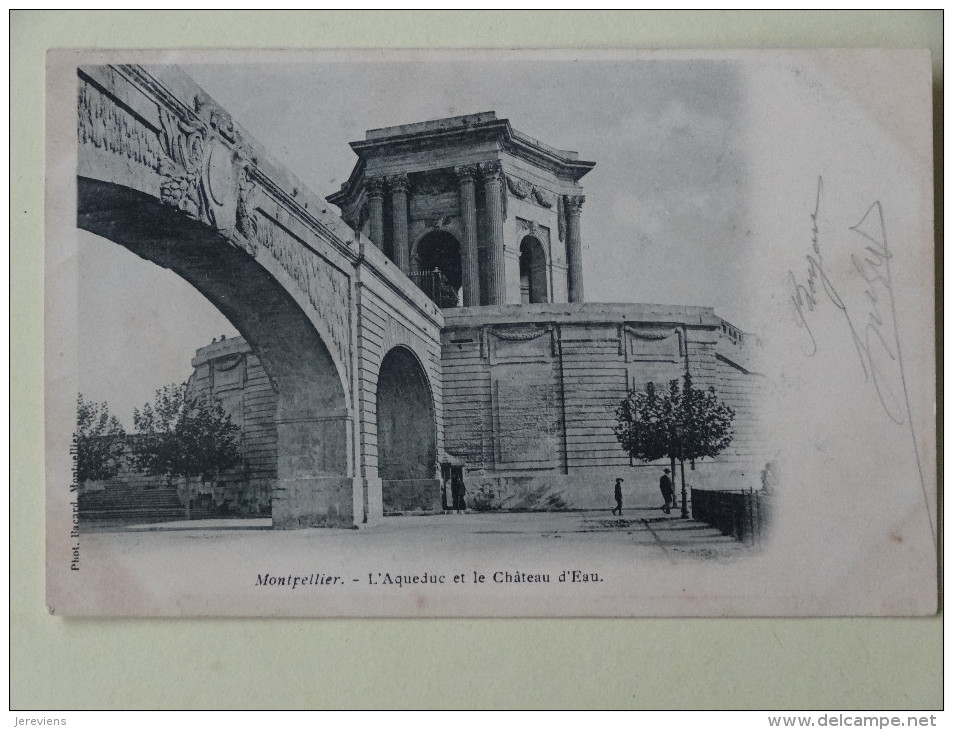 Montpellier Le Chateau D'eau Et L'Aqueduc  1903 - Montpellier