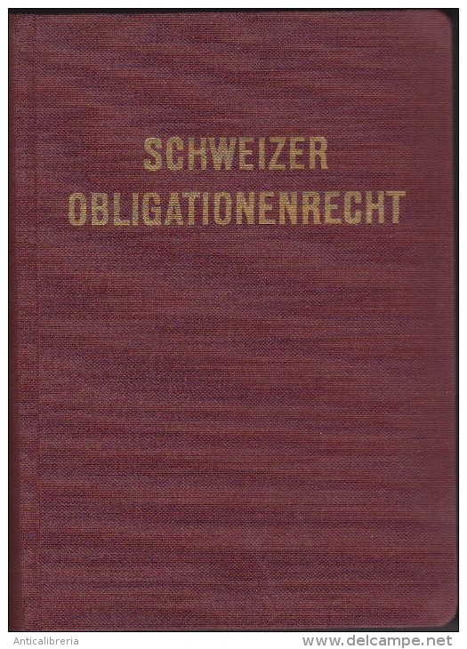 SCHWEIZER OBLIGATIONENRECHT - DR. W. STAUFFACHER - ORELL FUSSLI VERLAG - ZURICH - 1946 - Altri & Non Classificati