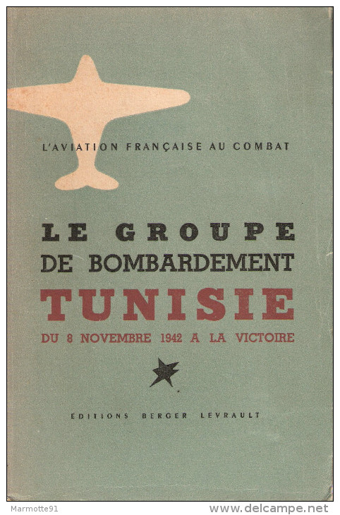 HISTORIQUE GROUPE BOMBARDEMENT TUNISIE 1942 1945 AVIATION BOMBARDIER PILOTE ARMEE AIR LIBERATION - Aviation