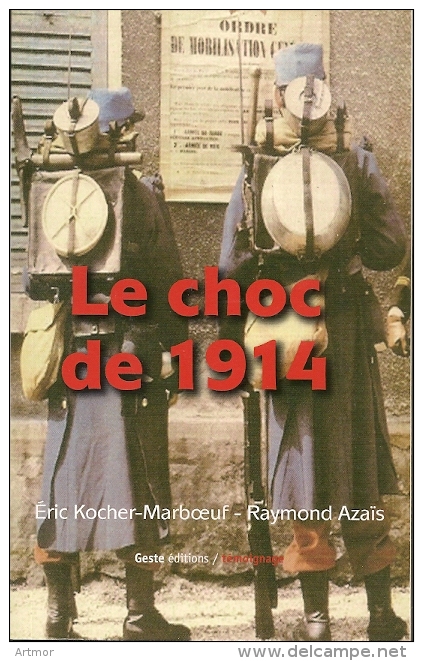 KOCHER-MARBOEUF & AZAÏS - LE CHOC DE 1914  -  GESTE EDITIONS - 2008 - Oorlog 1914-18