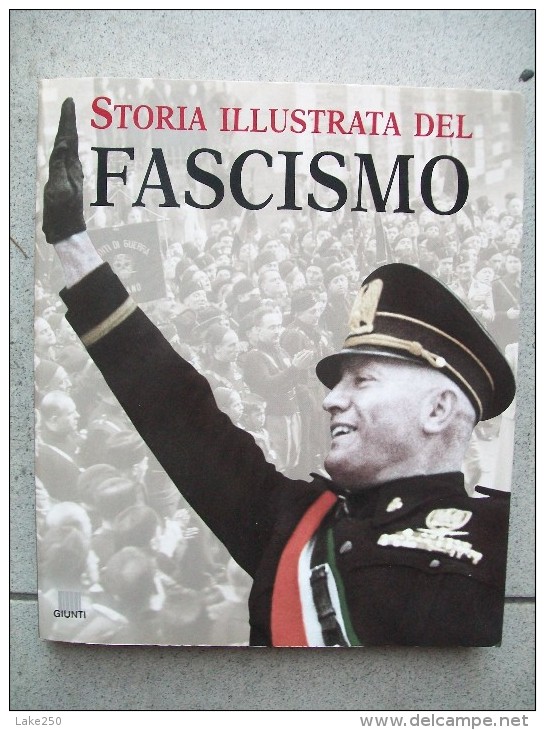 STORIA ILLUSTRATA DEL FASCISMO  Ed GIUNTI - Weltkrieg 1939-45