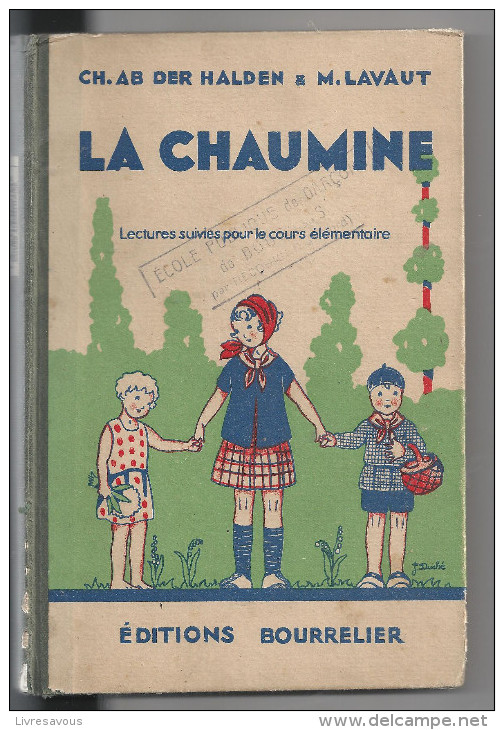 Scolaire LA CHAUMINE Lectures Suivies Pour Le Cous élémentaire De CH. AB DER HALDEN & M. LAVAUT Illustrat. De J. Duché - 6-12 Ans