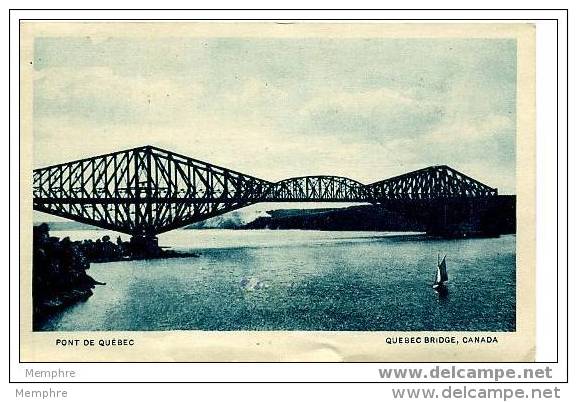 Le Pont De Québec  Vers 1925  Écrite Au Dos - Québec - La Cité