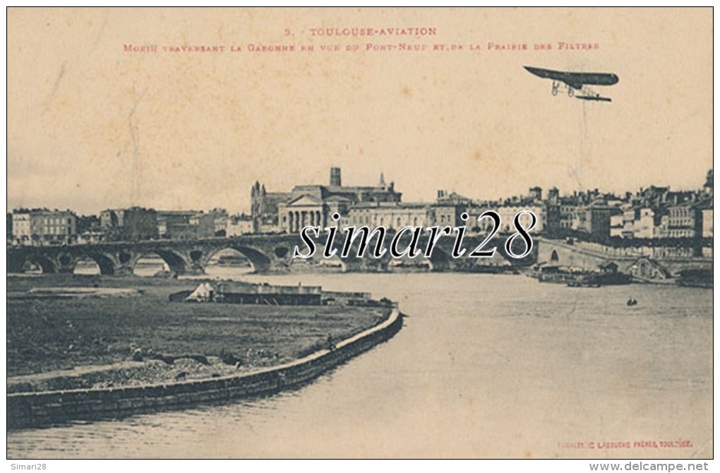 TOULOUSE AVIATION - N° 3 - MORIN TRAVERSANT LA GARONNE EN VUE DU PONT-NEUF ET DE LA PRAIRIE DES FILTRES - ....-1914: Vorläufer