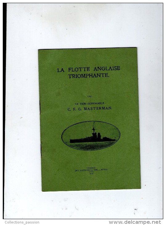 Militaria , LA FLOTTE ANGLAISE TRIOMPHANTE , C.F.G. Masterman,1915,bateaux , Guerre , 12 Pages,2 Scans, Frais Fr : 1.80€ - Guerra 1914-18