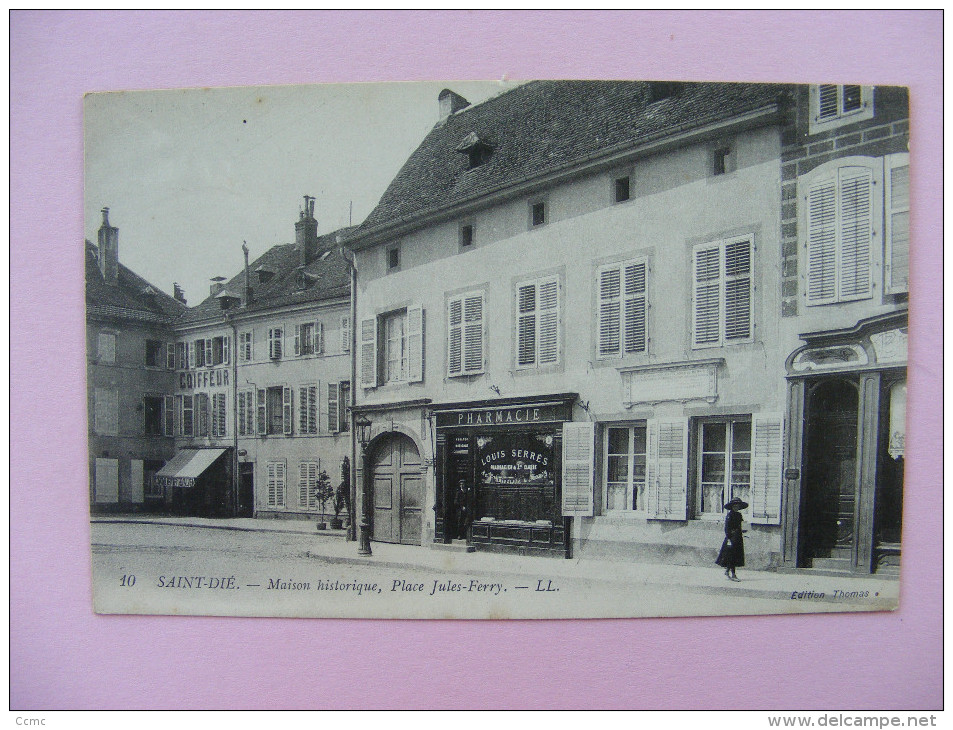 CPA Saint-Dié-des-Vosges (88) - Maison Historique, Place Jules Ferry (Pharmacie) - Saint Die