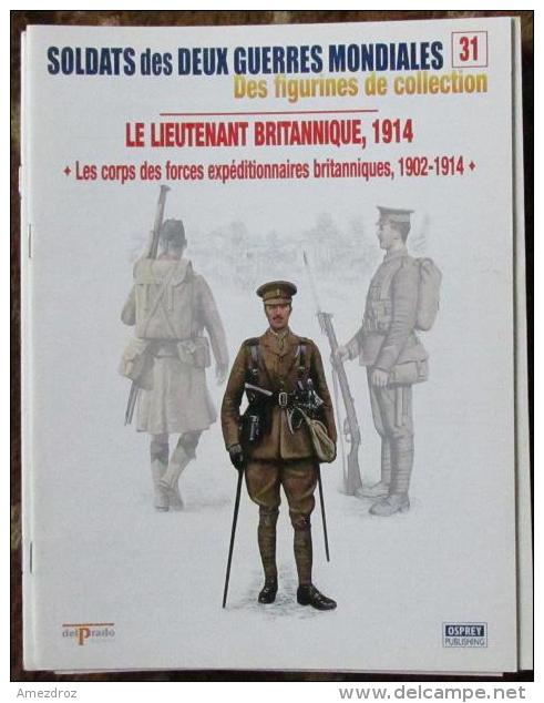Fascicule Soldats Des Deux Guerres Delprado N° 31 Lieutenant Britannique 1914 - Altri & Non Classificati