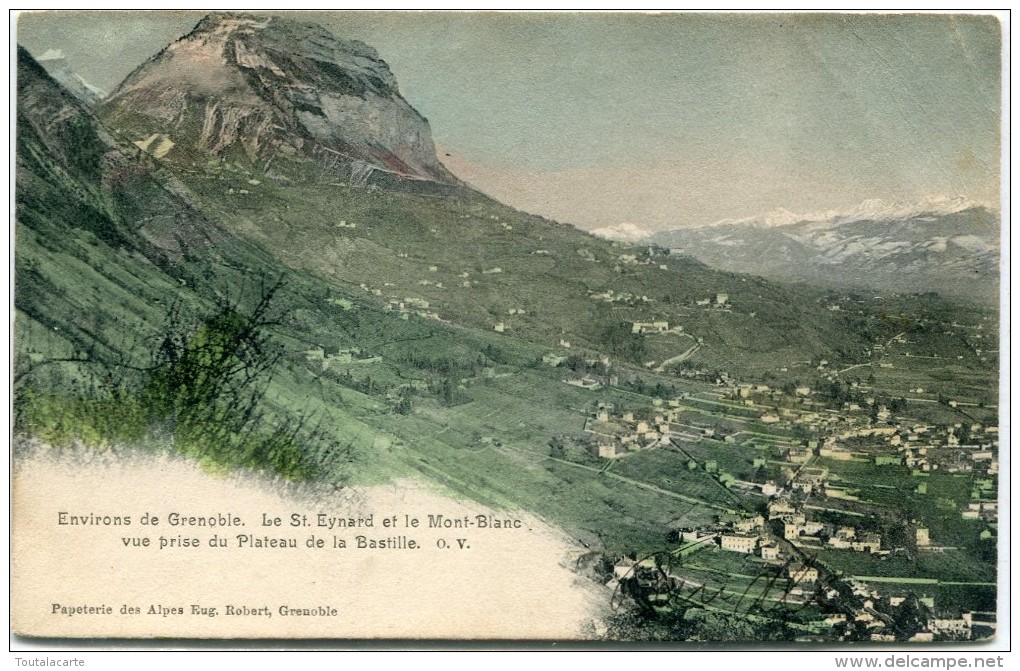 CPA 38 ENVIRONS DE GRENOBLE LE ST EYNARD ET LE MONT BLANC VUE PRISE DU PLATEAU DE LA BASTILLE 1905 - Grenoble