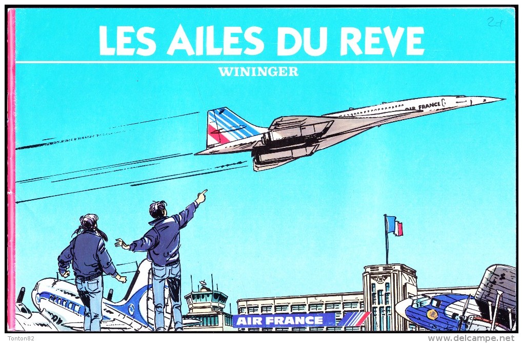 Les Ailes Du Rêve - Wininger / Air France - ( 1986 ) . - Flugzeuge