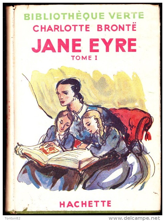 Charlotte Brontë- Jane Eyre - ( Tomes I  & II)  - Bibliothèque Verte - ( 1948 ) . - Bibliotheque Verte