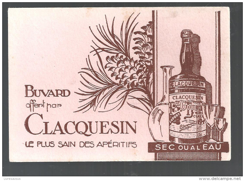 Buvard CLACQUESIN Buvard Offert Par CLACQUESIN Le Plus Sain Des Apéritifs - Schnaps & Bier