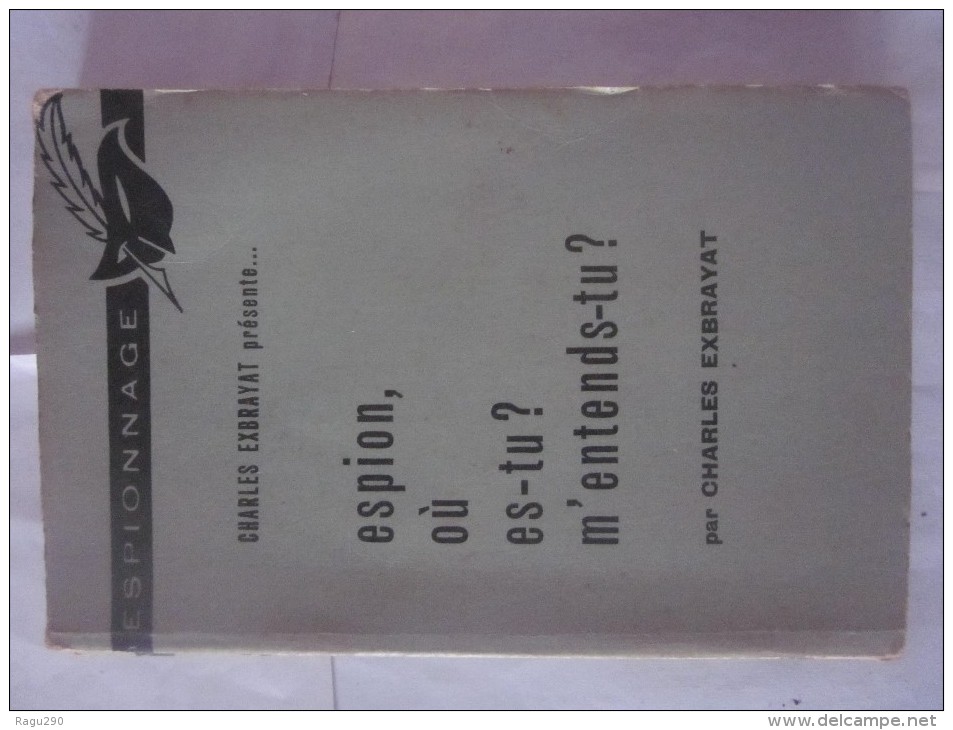 ESPION OU ES TU ? M' ENTENDS TU ?  Par  CHARLES EXBRAYAT - Autres & Non Classés