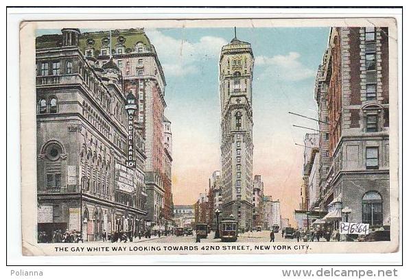 PO6864# NEW YORK CITY - THE GAY WHITE WAY LOOKING TOWARDS 42 Nd Street - TRAMWAY  VG 1920 - Transport