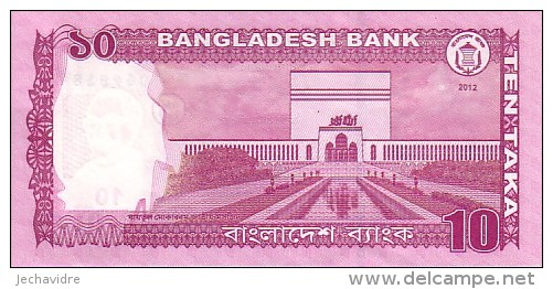 BANGLADESH   10 Taka  Emission De 2012        ***** BILLET  NEUF ***** - Bangladesh