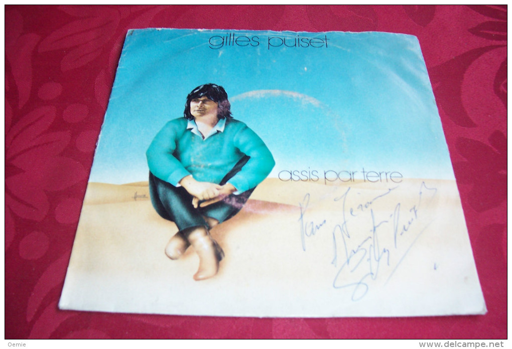 GILLES PUISET  °  ASSIS PAR TERRE  AUTOGRAPHE SUR VINYLE 45 TOURS - Autographes