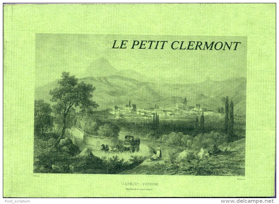 Livre -  Le Petit Clermont (Clermont Ferrand) Par Jean Patrick Maury (recueil De Reproductions De Gravures Anciennes) - Auvergne