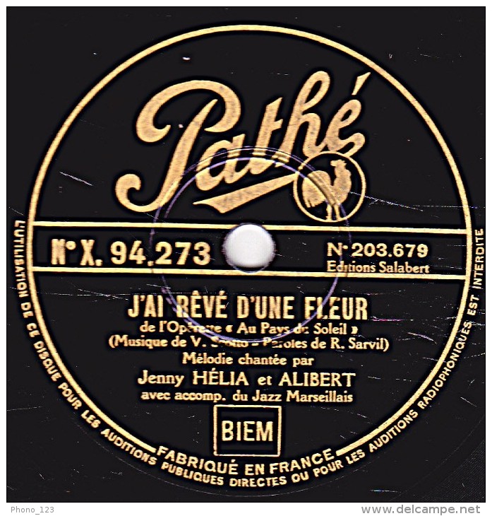 78 Trs - Pathé X. 94.273  - état EX -  Jenny HELIA Et ALIBERT - MIETTE - J'AI RÊVE D'UNE FLEUR - 78 Rpm - Schellackplatten