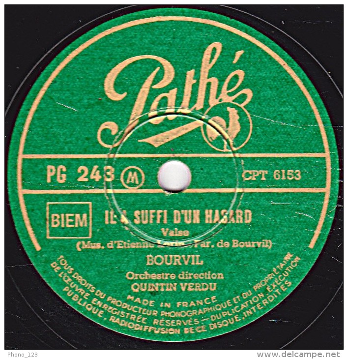 78 Trs - Pathé PG 243 - état EX -  BOURVIL -  POUR SUR ! - IL A SUFFI D'UN HASARD - 78 Rpm - Schellackplatten