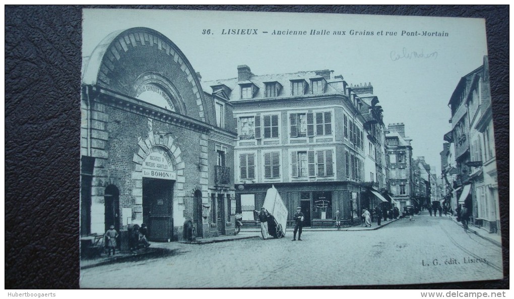 LISIEUX : Ancienne Halle Aux Grains Et Rue PONT-MORTAIN - Lisieux
