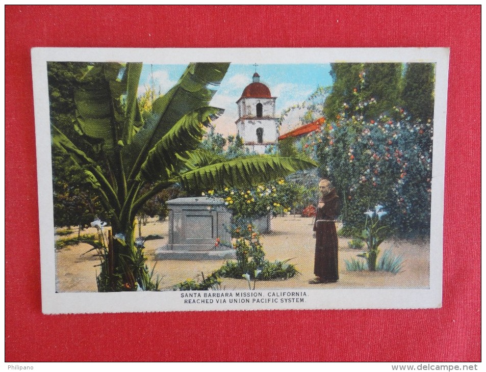 California > Santa Barbara  Mission Reached By Union Pacific System  Not Mailed Ref 1207 - Santa Barbara