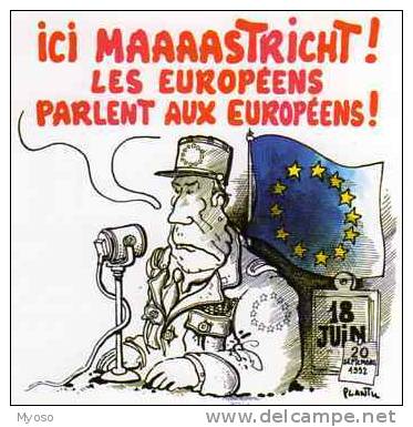 Illustrateur PLANTU Europe 1992 Francois Mitterrand Fait Ratifier Le Traite De Maastricht - Plantu