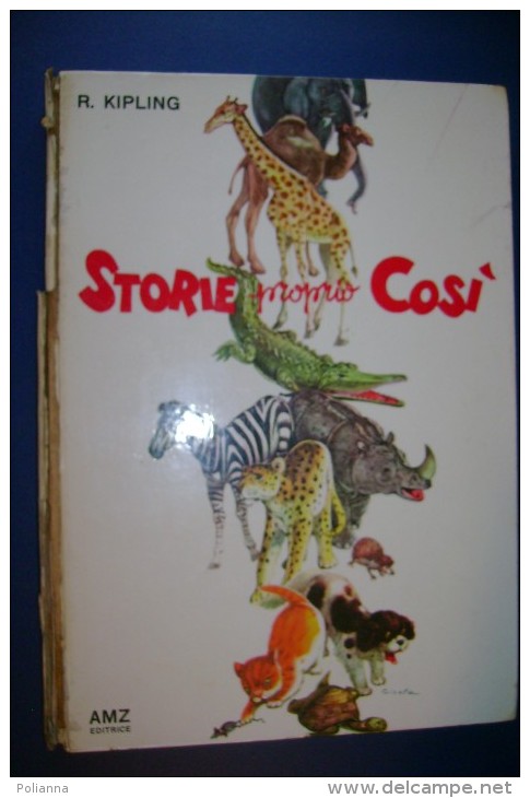 PFT/1 Kipling STORIE PROPRIO COSI' I^ Ed.AMZ 1960/Illustrazioni Di Gizeta - Anciens