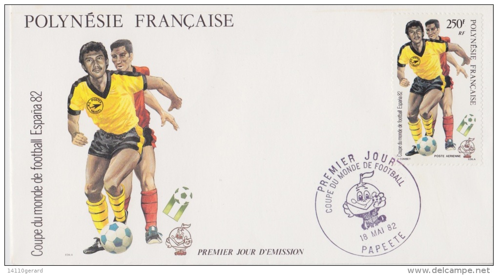 POLYNÉSIE FRANÇAISE  1ER JOUR 10-mai 1982 Coupe Du Monde De Football - Storia Postale