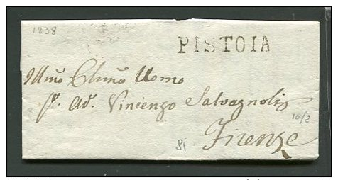 1838  RARA PREFILATELICA  DA  PISTOIA   X   FIRENZE   INTERESSANTE TESTO STORICO - 1. ...-1850 Prefilatelia