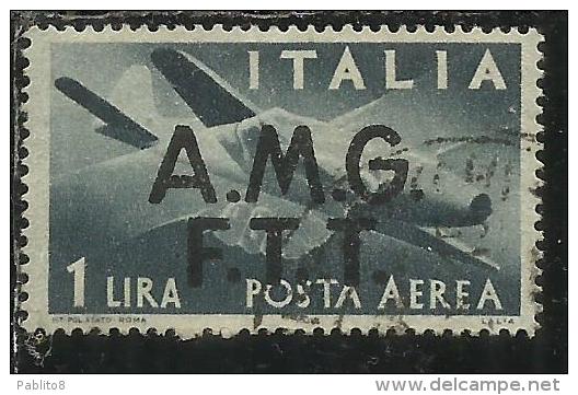 TRIESTE A 1947 AMG - FTT ITALIA ITALY OVERPRINTED  DEMOCRATICA POSTA AEREA LIRE 1 USATO USED - Airmail