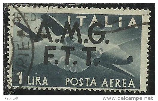 TRIESTE A 1947 AMG - FTT ITALIA ITALY OVERPRINTED DEMOCRATICA  POSTA AEREA LIRE 1 USATO USED - Poste Aérienne