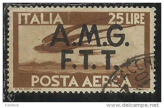 TRIESTE A 1947 AMG - FTT ITALIA ITALY OVERPRINTED  DEMOCRATICA POSTA AEREA LIRE 25 USATO USED OBLITERE' - Airmail