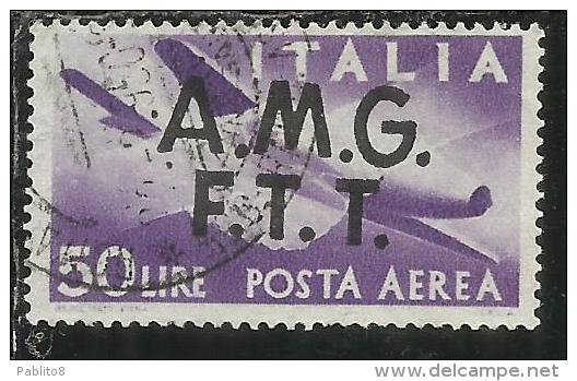TRIESTE A 1947 AMG - FTT ITALIA ITALY OVERPRINTED DEMOCRATICA  POSTA AEREA LIRE 50 USATO USED OBLITERE' - Airmail