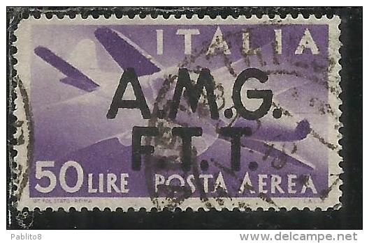 TRIESTE A 1947 AMG - FTT ITALIA ITALY OVERPRINTED DEMOCRATICA  POSTA AEREA LIRE 50 USATO USED OBLITERE' - Poste Aérienne