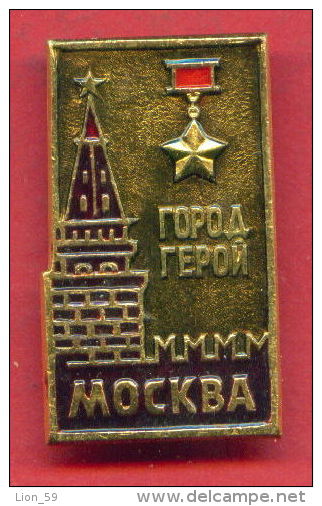 F663 / Moscow - Capital City - TOWN HERO ORDER GOLD STAR , KREMLIN -  Russia Russie -  Badge Pin - Villes