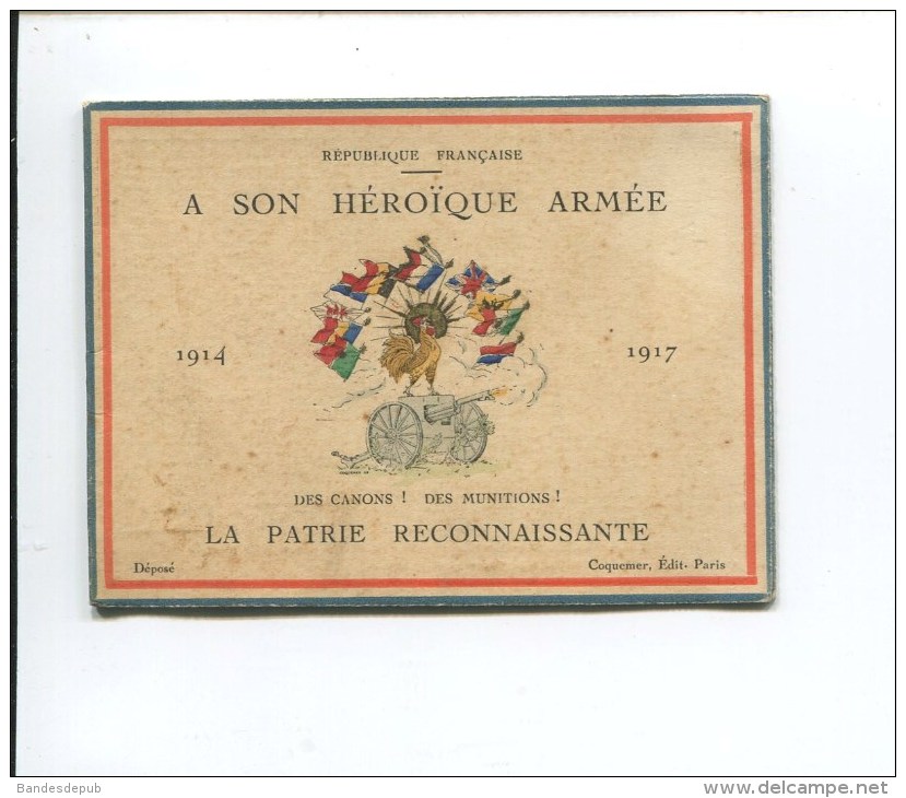 PATRIOTISME 1 ERE GUERRE MONDIALE  REPUBLIQUE FRANCAISE HEROIQUE ARMEE  CALENDRIER  EDIT COQUEMER  1917 GALLIENI BRIAND - Petit Format : 1901-20