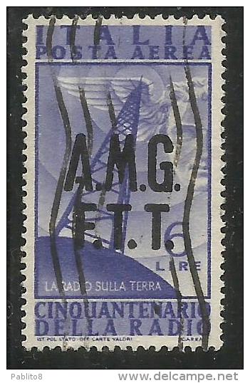 TRIESTE A 1947 AMG - FTT ITALIA ITALY OVERPRINTED POSTA AEREA RADIO LIRE 6 USATO USED - Airmail