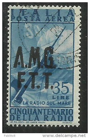 TRIESTE A 1947 AMG - FTT ITALIA ITALY OVERPRINTED POSTA AEREA AIR MAIL RADIO LIRE 35 USATO USED OBLITERE' - Airmail
