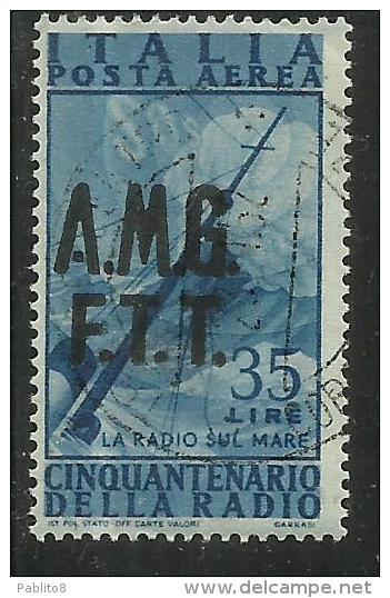 TRIESTE A 1947 AMG - FTT ITALIA ITALY OVERPRINTED POSTA AEREA RADIO LIRE 35 USATO USED OBLITERE' - Airmail